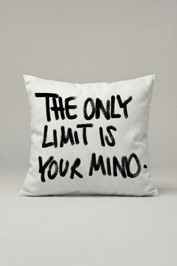 The Only Limit Is Your Mind Kırlent Kılıfı 086 – Yazılı Modern Dekoratif Yastık Kılıfı 45x45 cm