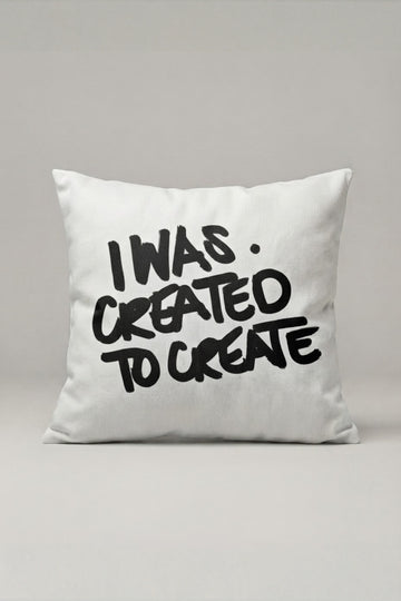 I Was Created To Create Yazılı Kırlent Kılıfı 157 – Creative Statement Tasarım 45x45 cm ürün görseli 1