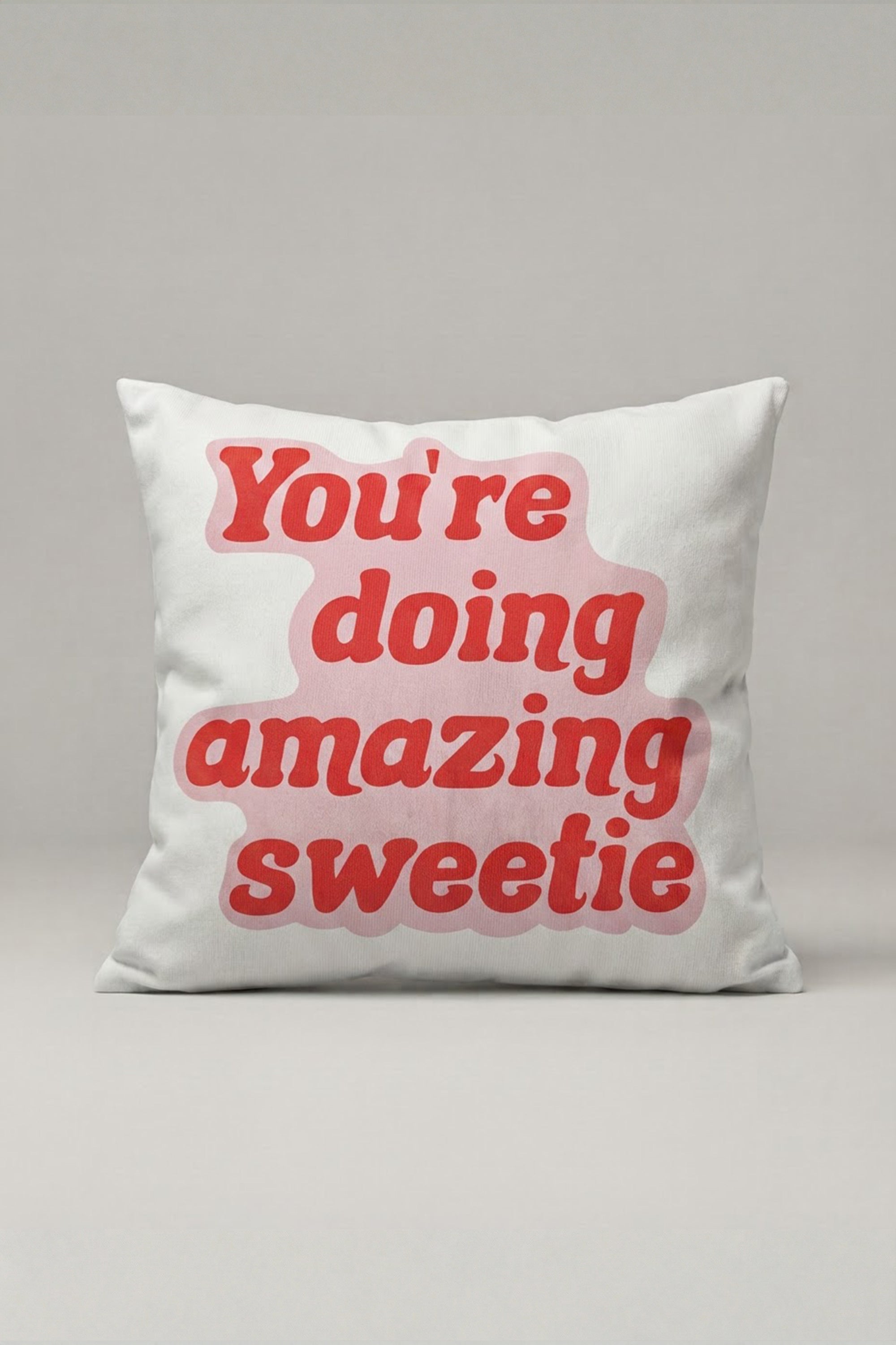 You're Doing Amazing Sweetie Yazılı Kırlent Kılıfı 229 – Amazing Sweetie Tasarım 45x45 cm ürün görseli 1