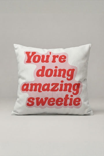 You're Doing Amazing Sweetie Yazılı Kırlent Kılıfı 229 – Amazing Sweetie Tasarım 45x45 cm ürün görseli 1