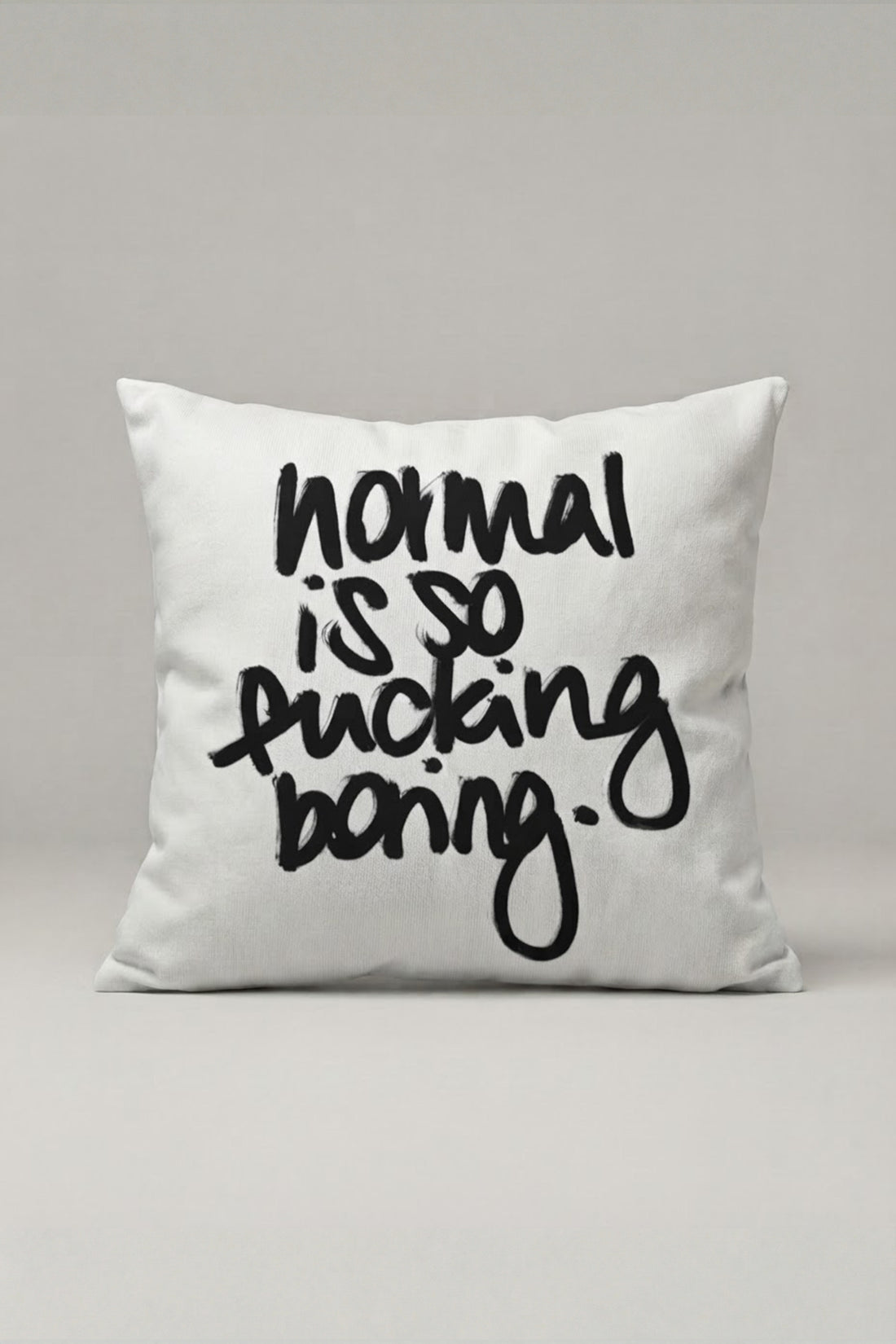 Normal Is Boring Yazılı Kırlent Kılıfı 251 – Normal Is Boring Tasarım 45x45 cm ürün görseli 1