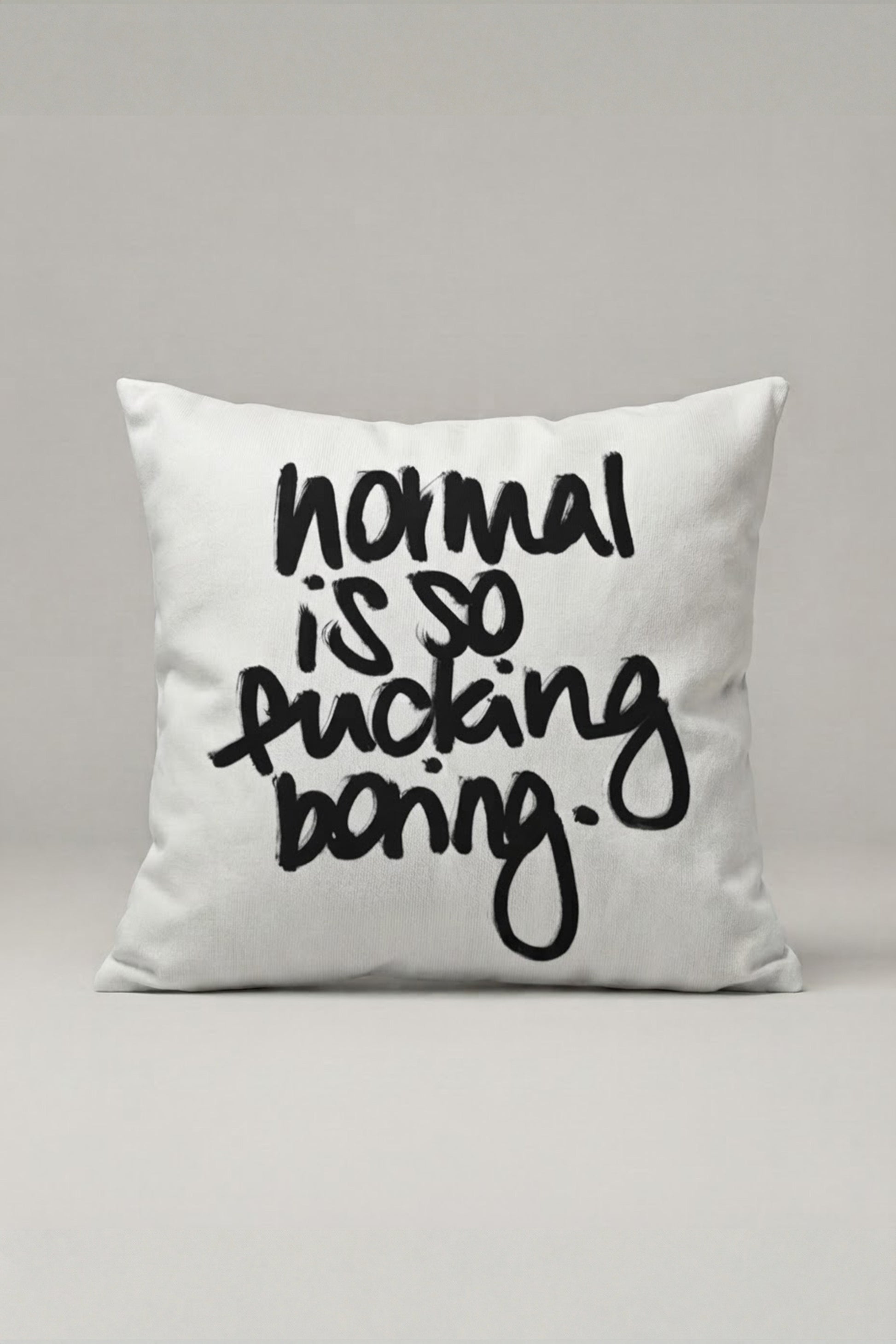 Normal Is Boring Yazılı Kırlent Kılıfı 251 – Normal Is Boring Tasarım 45x45 cm ürün görseli 1