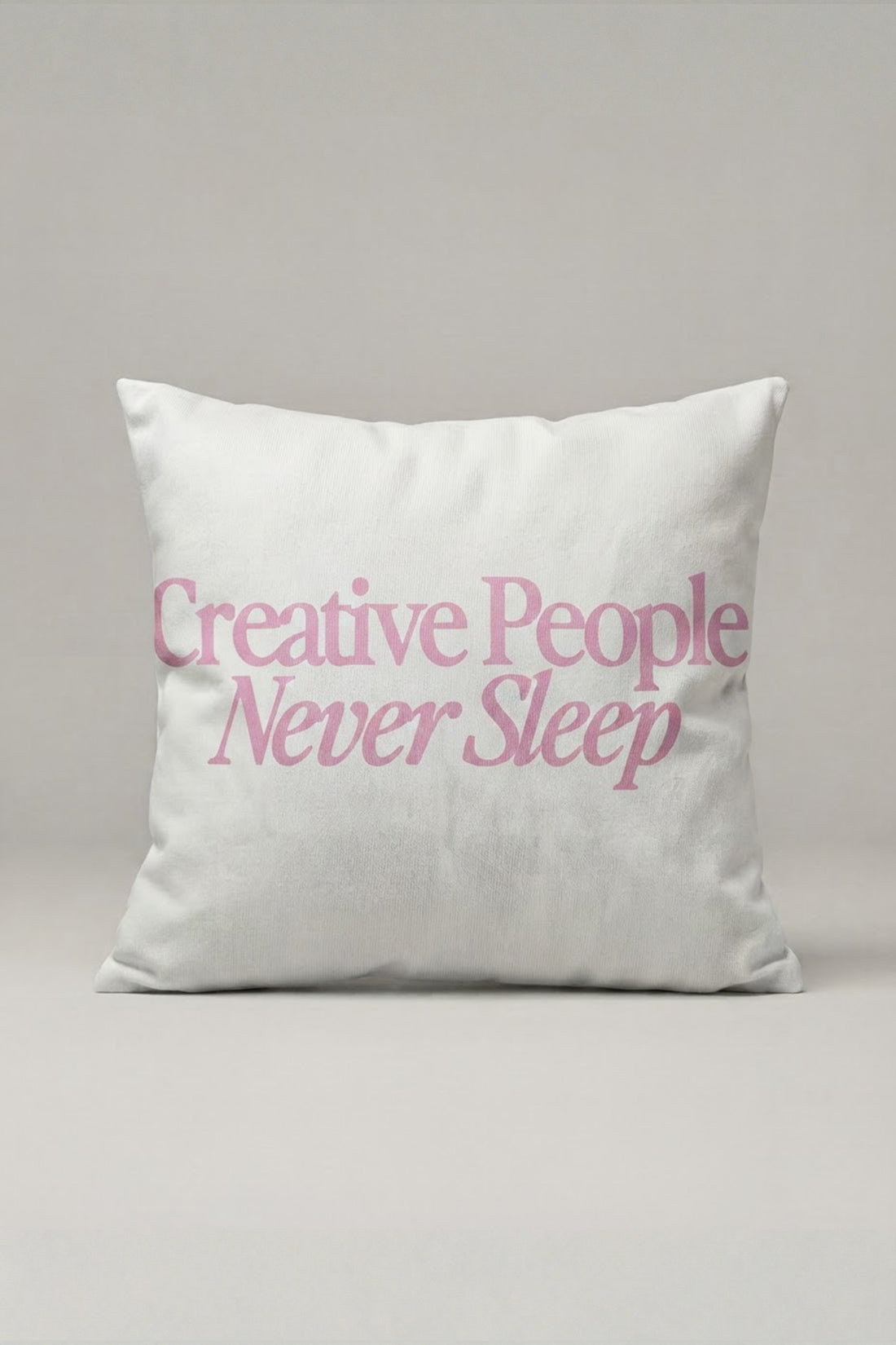 Pembe Creative People Never Sleep Yazılı Kırlent Kılıfı 275 – Creative Pink Tasarım 45x45 cm ürün görseli 1