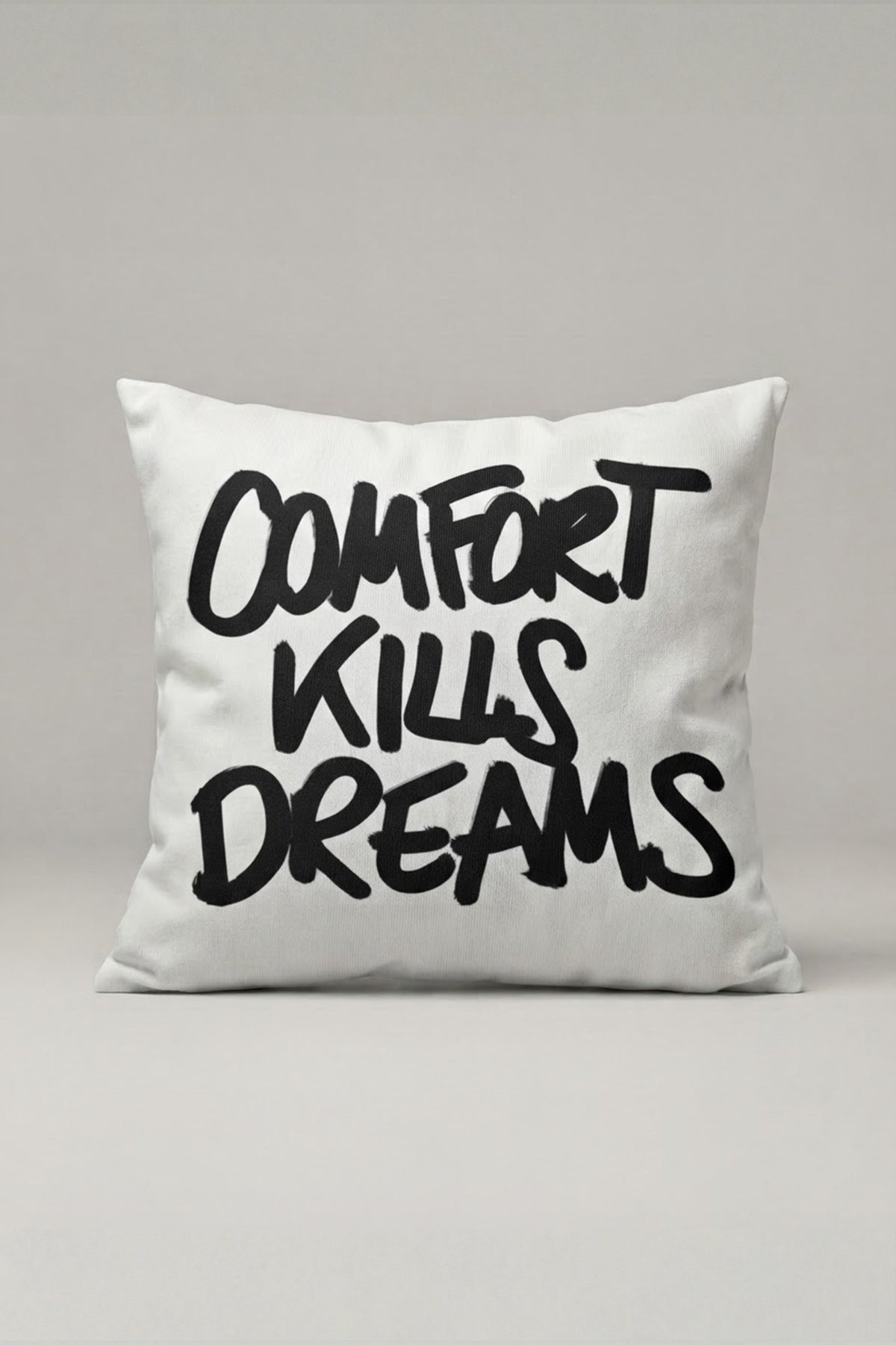 Comfort Kills Dreams Yazılı Kırlent Kılıfı 289 – Chase Dreams Tasarım 45x45 cm ürün görseli 1