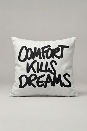 Comfort Kills Dreams Yazılı Kırlent Kılıfı 289 – Chase Dreams Tasarım 45x45 cm ürün görseli 1
