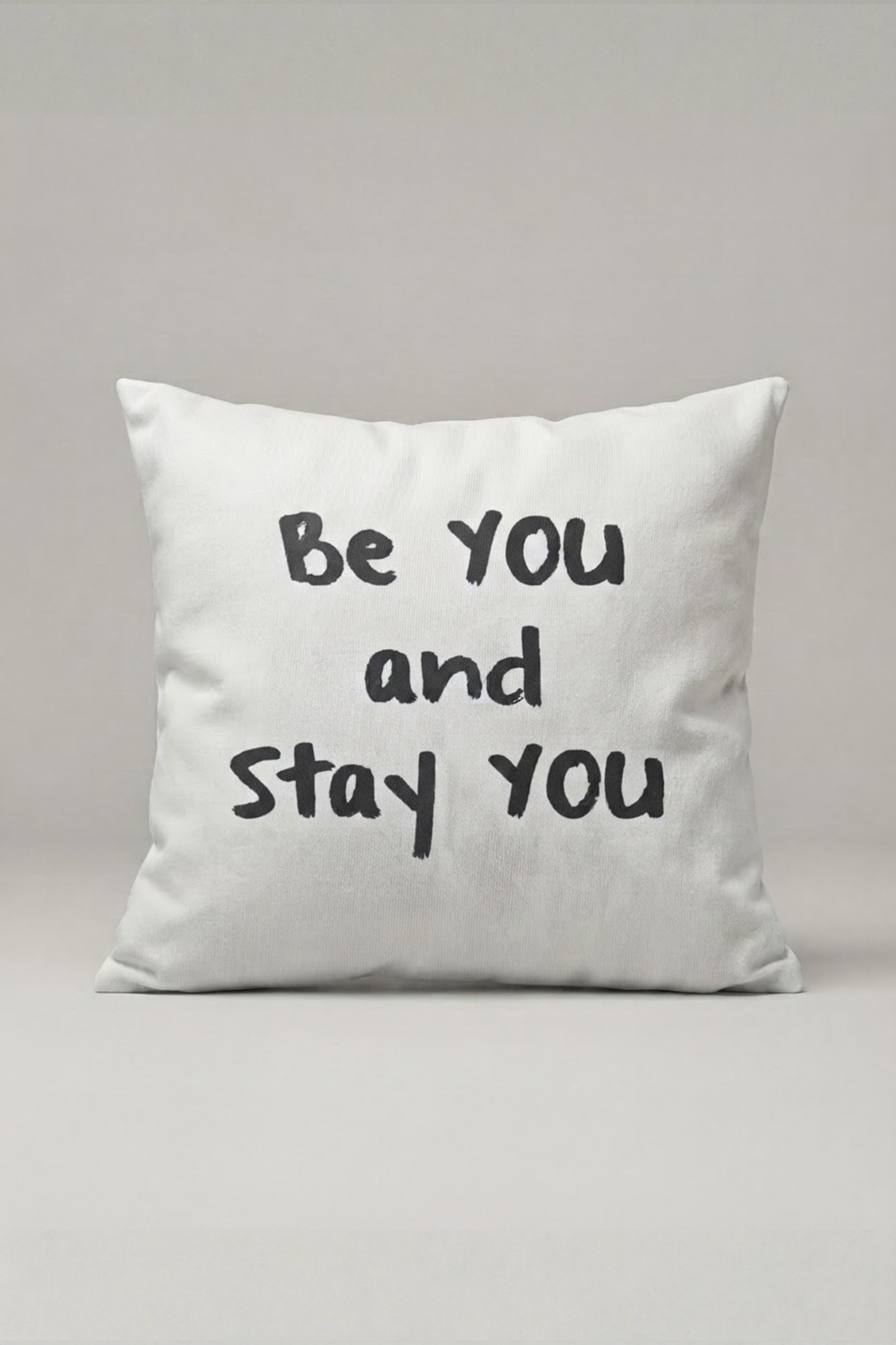 Be You And Stay You Yazılı Kırlent Kılıfı 312 – Stay True Tasarım 45x45 cm ürün görseli 1