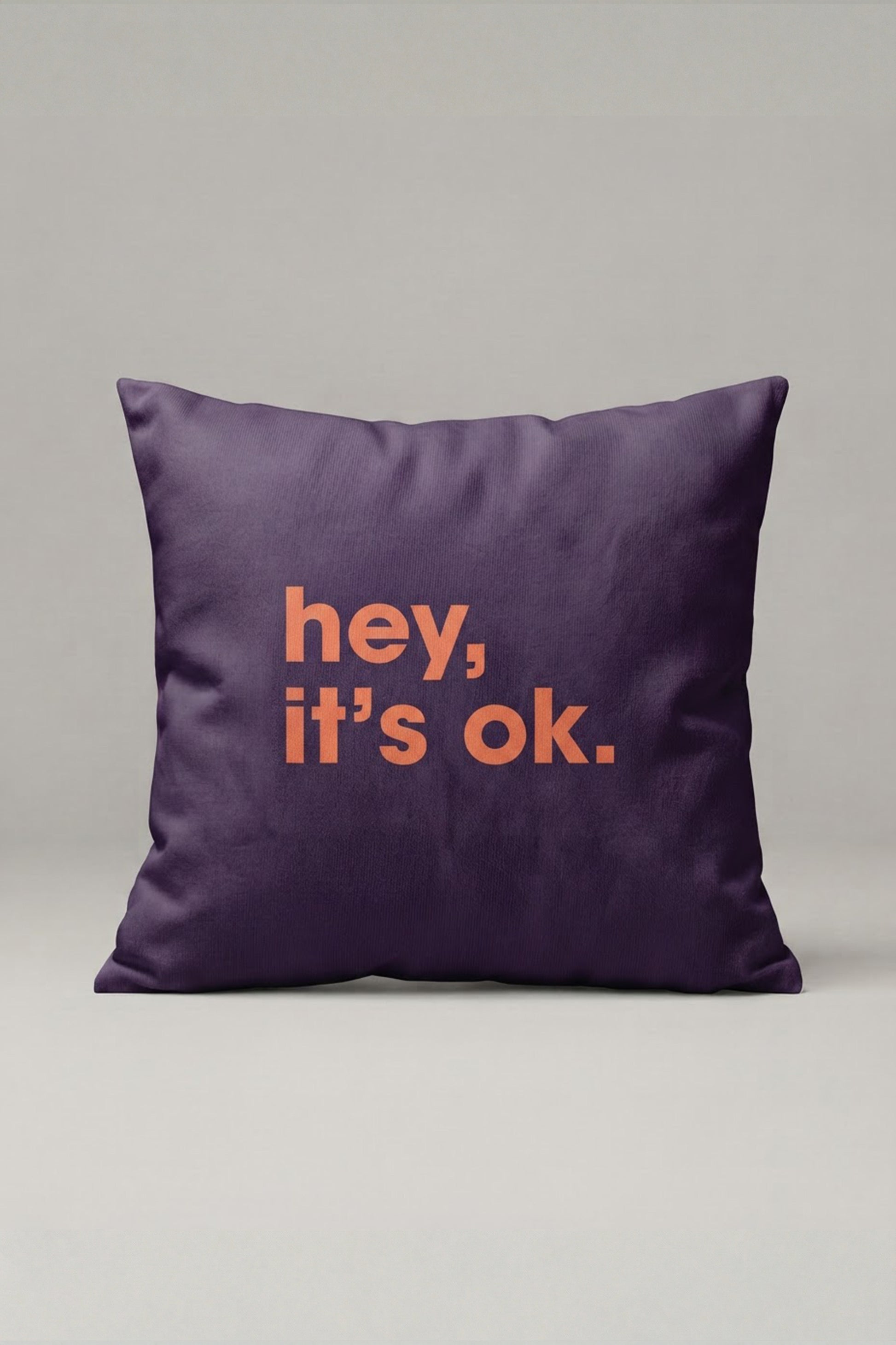Mor Hey It's Ok Yazılı Kırlent Kılıfı 343 – Hey Its Okay Tasarım 45x45 cm ürün görseli 1