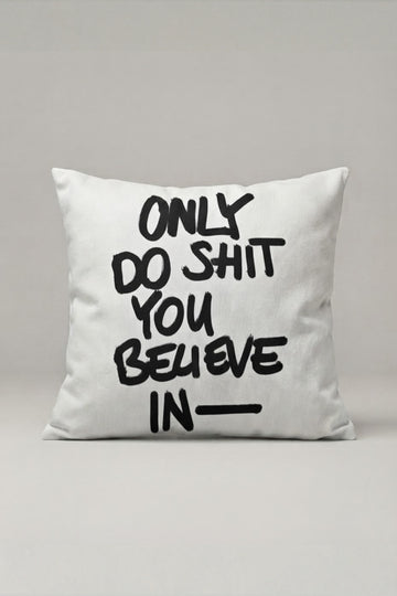 Only Do What You Believe In Yazılı Kırlent Kılıfı 345 – Believe In You Tasarım 45x45 cm ürün görseli 1